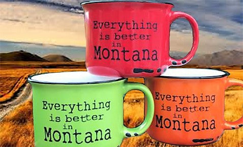 Everything is Better in Montana Mug
